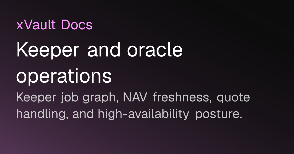 Keeper and oracle operations | xVault Docs